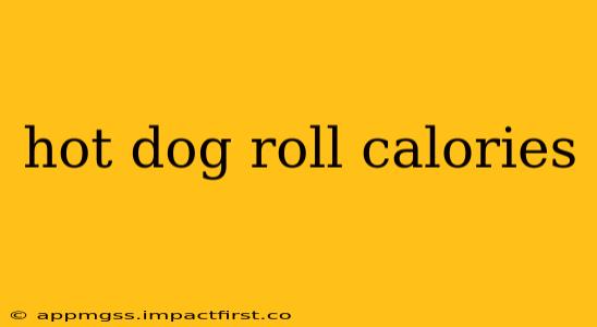 hot dog roll calories
