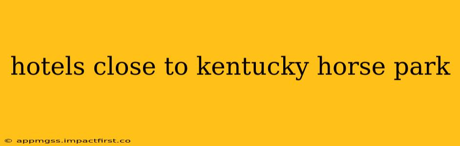 hotels close to kentucky horse park