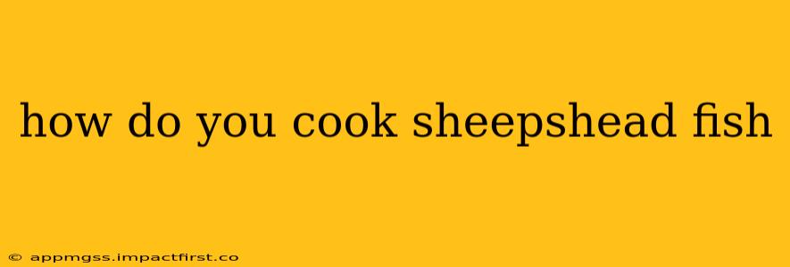 how do you cook sheepshead fish