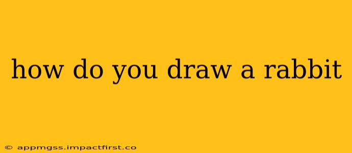 how do you draw a rabbit