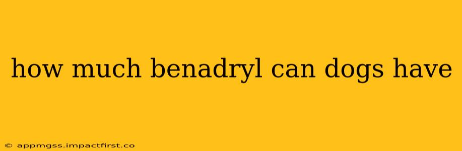 how much benadryl can dogs have