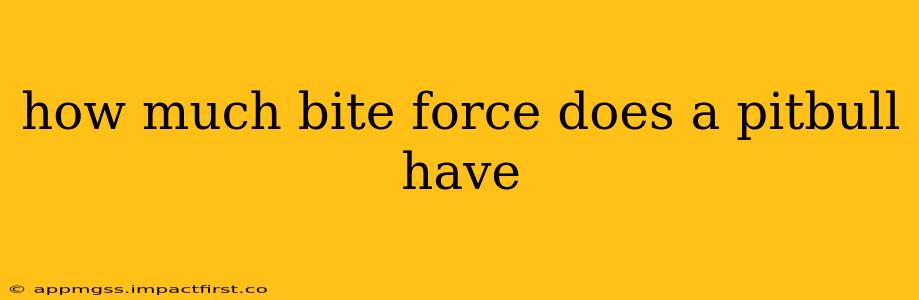 how much bite force does a pitbull have