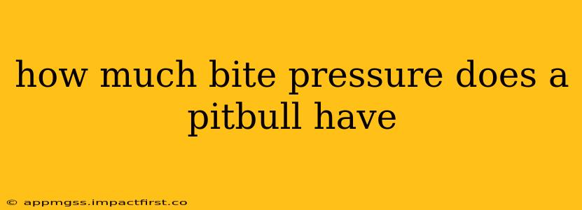 how much bite pressure does a pitbull have