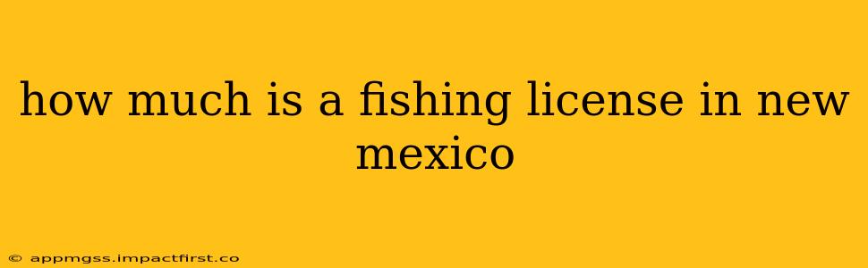 how much is a fishing license in new mexico