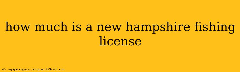 how much is a new hampshire fishing license