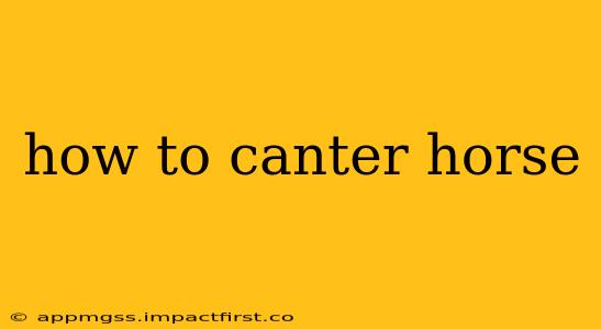 how to canter horse