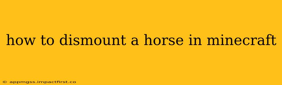 how to dismount a horse in minecraft