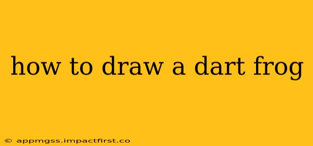 how to draw a dart frog