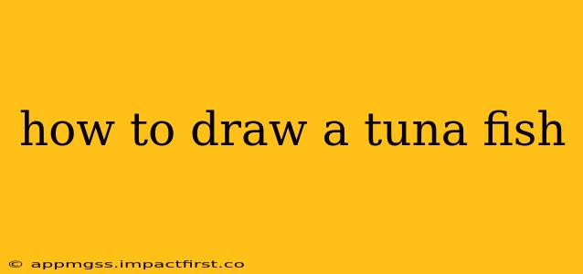 how to draw a tuna fish