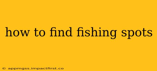 how to find fishing spots