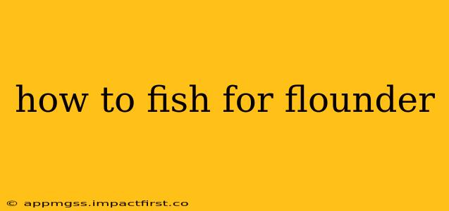 how to fish for flounder