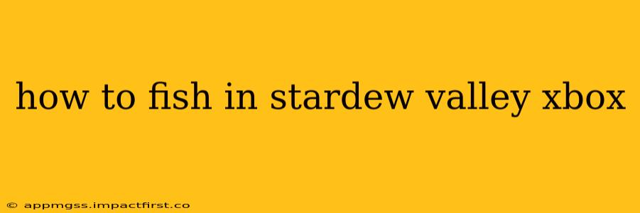 how to fish in stardew valley xbox