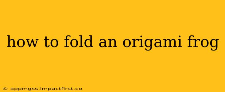 how to fold an origami frog