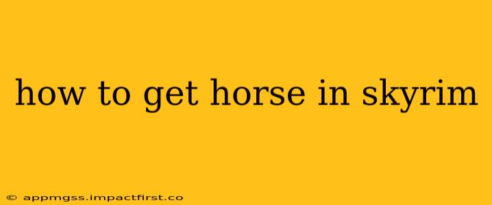 how to get horse in skyrim
