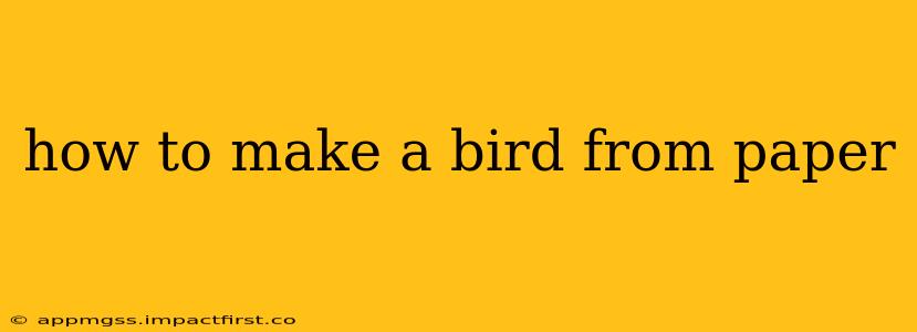 how to make a bird from paper
