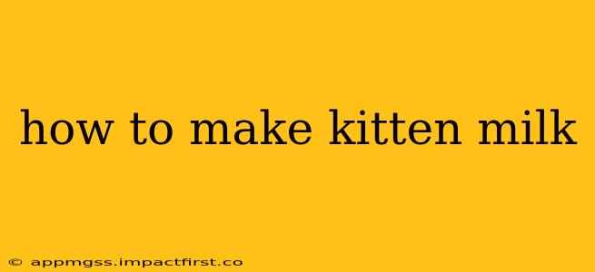 how to make kitten milk