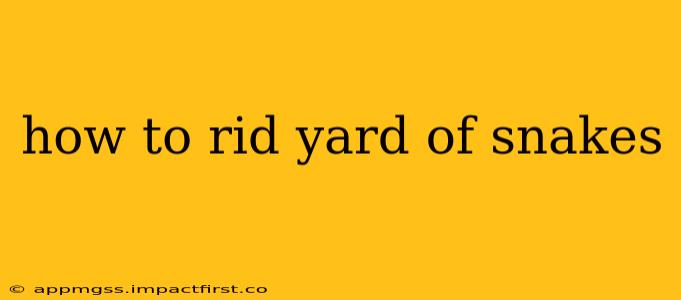 how to rid yard of snakes