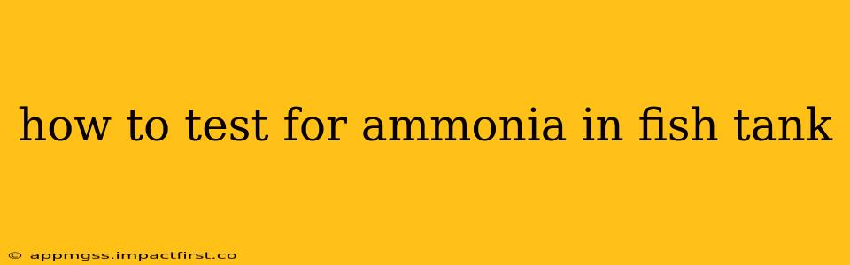 how to test for ammonia in fish tank