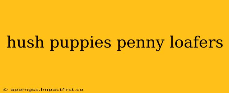 hush puppies penny loafers