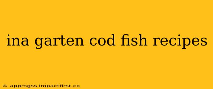ina garten cod fish recipes