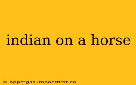 indian on a horse