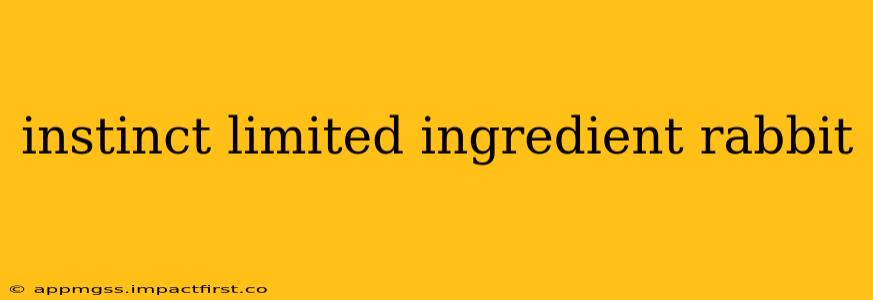 instinct limited ingredient rabbit