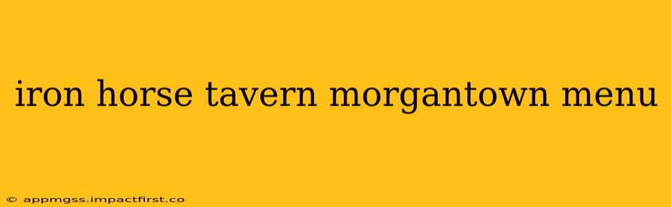 iron horse tavern morgantown menu