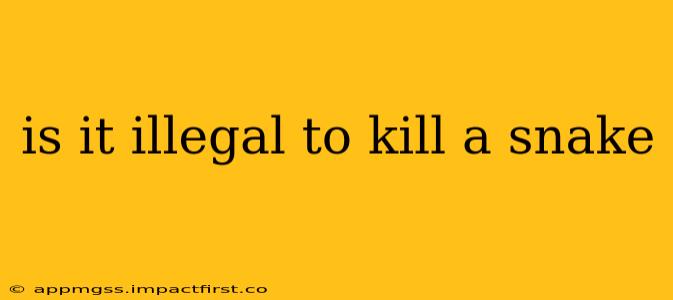 is it illegal to kill a snake