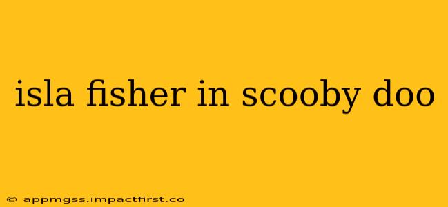 isla fisher in scooby doo
