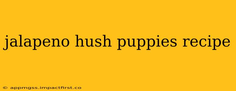 jalapeno hush puppies recipe