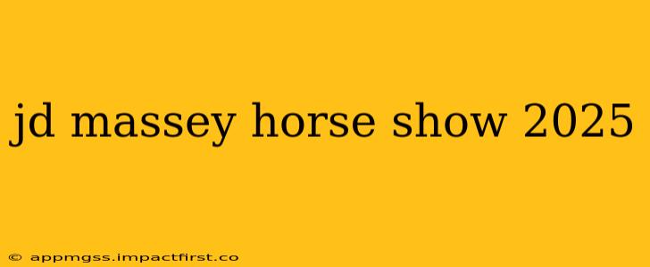 jd massey horse show 2025