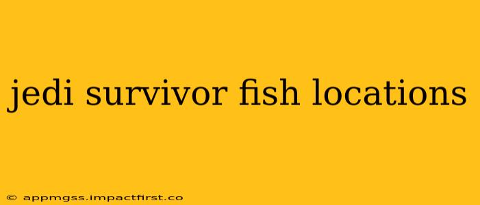 jedi survivor fish locations