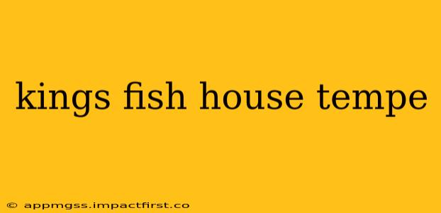 kings fish house tempe