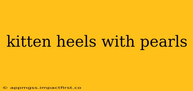 kitten heels with pearls