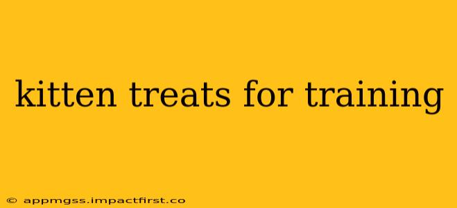 kitten treats for training