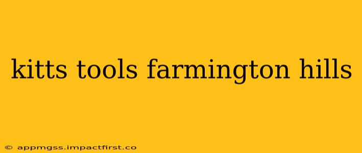 kitts tools farmington hills