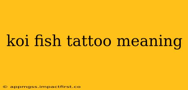 koi fish tattoo meaning