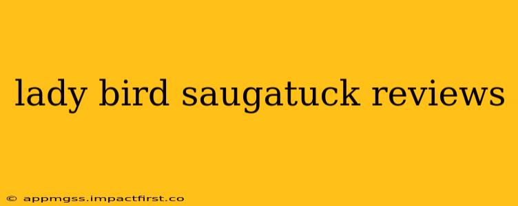 lady bird saugatuck reviews