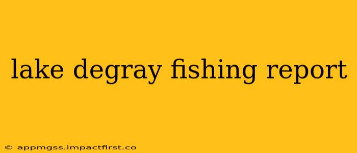 lake degray fishing report