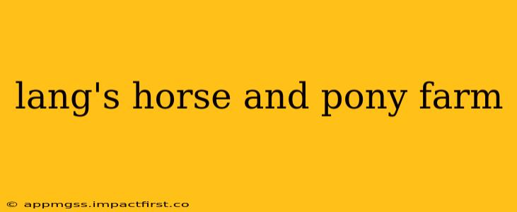 lang's horse and pony farm