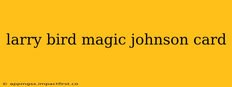 larry bird magic johnson card