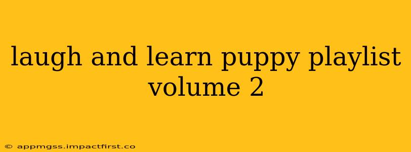 laugh and learn puppy playlist volume 2