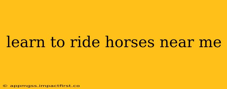learn to ride horses near me