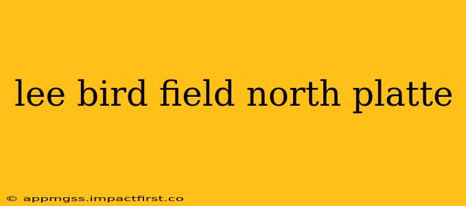 lee bird field north platte