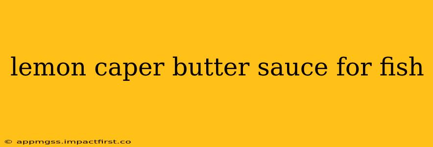 lemon caper butter sauce for fish