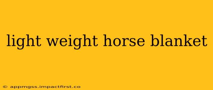 light weight horse blanket