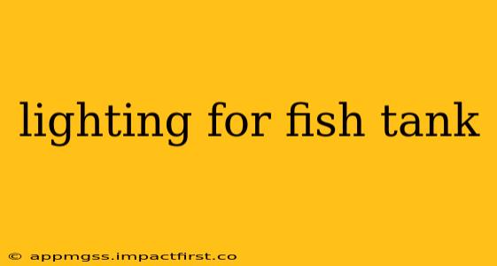 lighting for fish tank