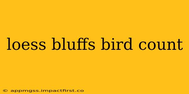 loess bluffs bird count