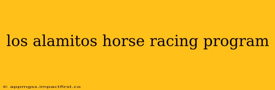los alamitos horse racing program
