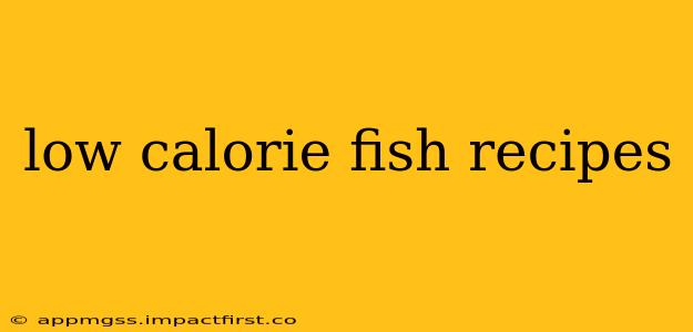 low calorie fish recipes